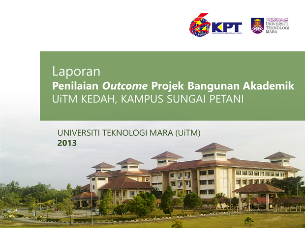 Laporan  Penilaian Outcome Projek Bangunan Akademik UiTM Kedah, Kampus Sungai Petani 2013