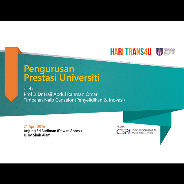 Slide Hari Trans4U 2016: Pengurusan Prestasi Universiti